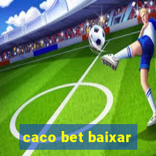 caco bet baixar